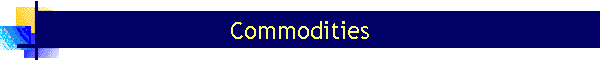Commodities